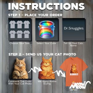 May include: Instructions for ordering a custom cat t-shirt with an anime style illustration.  Choose a size, color, and provide your cat's name.  Send a photo of your cat and the seller will create an anime style illustration of your cat for the t-shirt.
