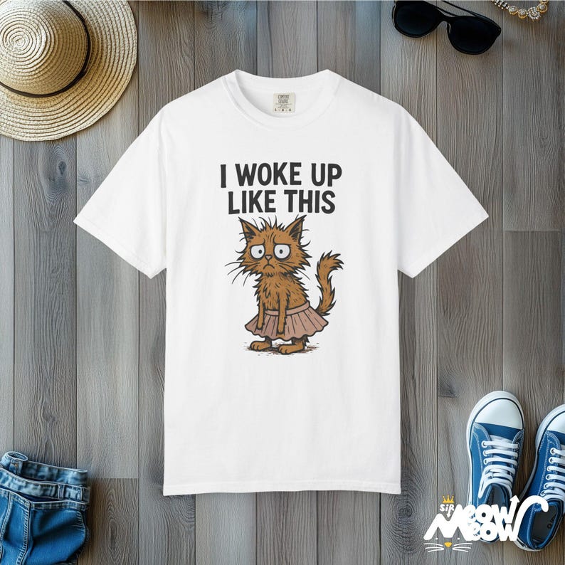 Comfort Colors "I Woke Up Like This" Cat T-Shirt - Funny Grumpy Kitty Tee White