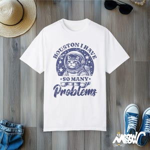Vintage Cat Astronaut T-shirt: Houston I Have So Many Problems, Comfort Colors White