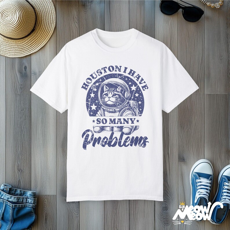 Vintage Cat Astronaut T-shirt: Houston I Have So Many Problems, Comfort Colors White