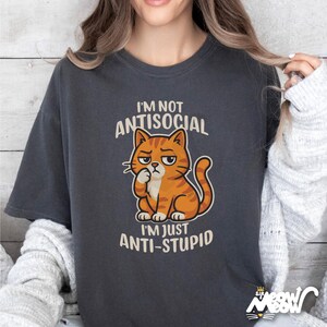Comfort Colors Anti-Stupid Cat Shirt: Sarcastic Humor Tee