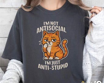 Comfort Colors Anti-Stupid Cat Shirt: Sarcastic Humor Tee