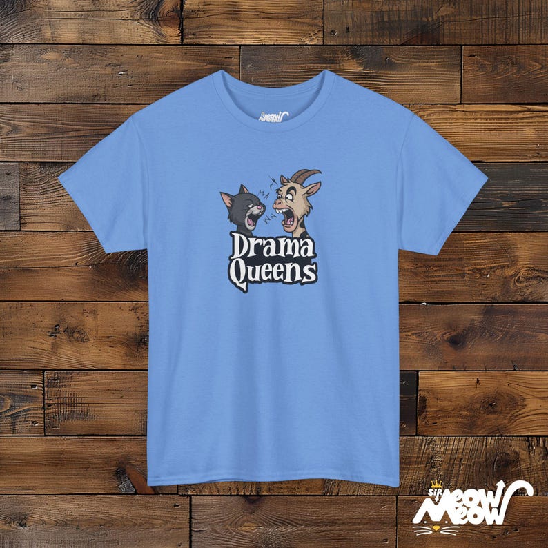 Drama Queens Lustiges Katzen- und Ziegen-T-Shirt - Humorvolles Tierliebhaber Geschenk Carolina Blue