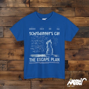 Schrödinger's Cat The Escape Plan T-Shirt: Funny Physics Science Tee Royal
