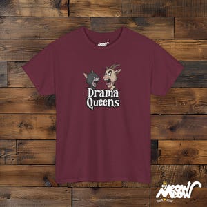 Drama Queens Lustiges Katzen- und Ziegen-T-Shirt - Humorvolles Tierliebhaber Geschenk Maroon