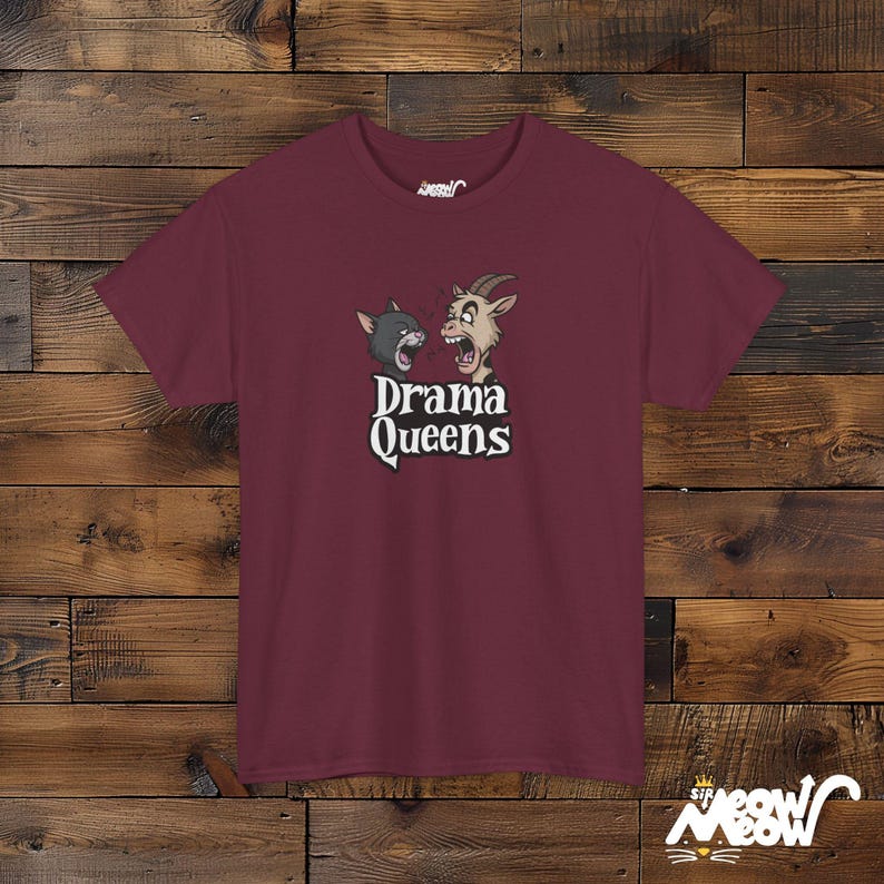 Drama Queens Lustiges Katzen- und Ziegen-T-Shirt - Humorvolles Tierliebhaber Geschenk Maroon