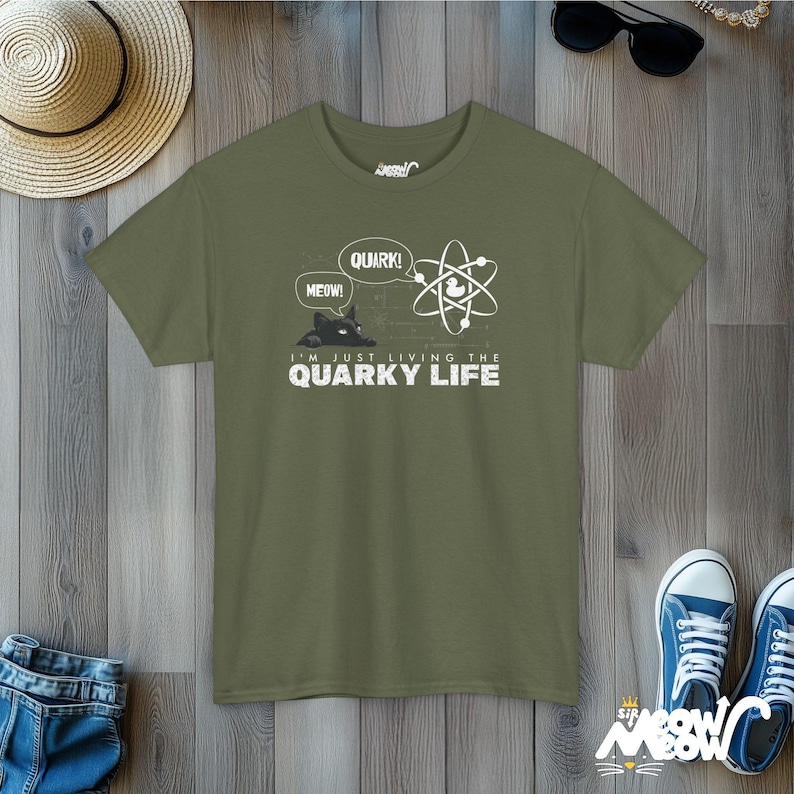Quarky Life T-Shirt: Funny Physics Cat Unisex Tee Military Green