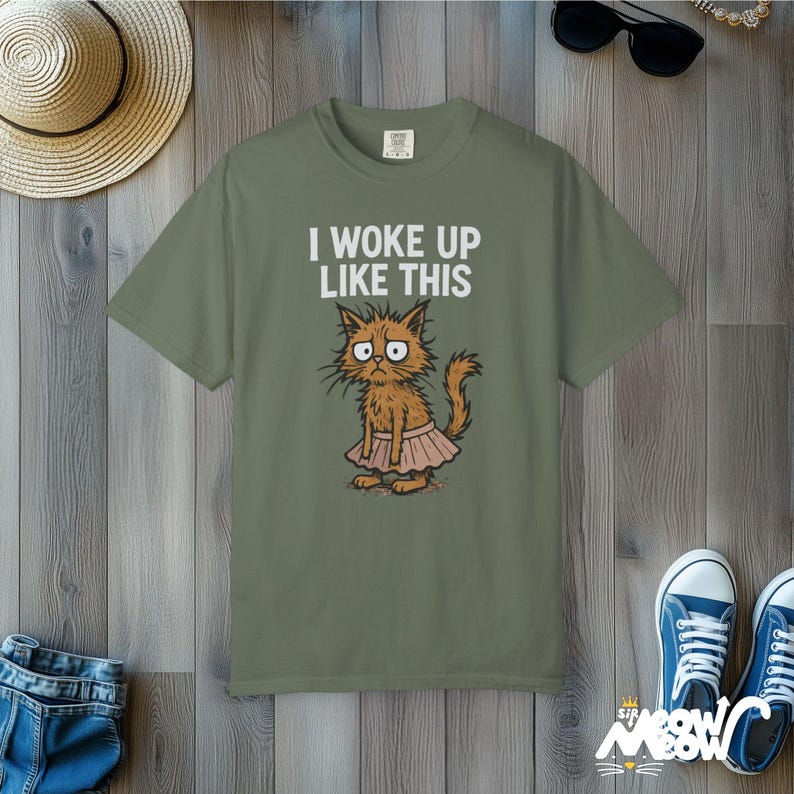 Comfort Colors "I Woke Up Like This" Cat T-Shirt - Funny Grumpy Kitty Tee Moss