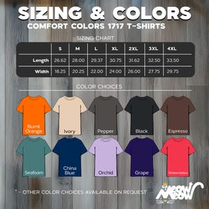 May include: Sizing chart for t-shirts in sizes S through 4XL, with measurements in inches for length and width. Color choices include Burnt Orange, Ivory, Pepper, Black, Espresso, Seafoam, China Blue, Orchid, Grape, and Watermelon.