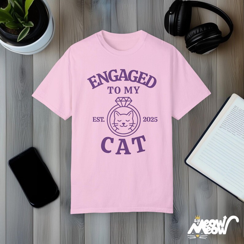 Engaged to My Cat T-Shirt: Funny Comfort Colors Cat Lover Tee Blossom