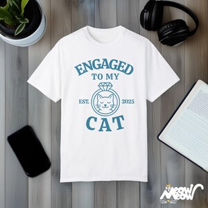 Engaged to My Cat T-Shirt: Funny Comfort Colors Cat Lover Tee White