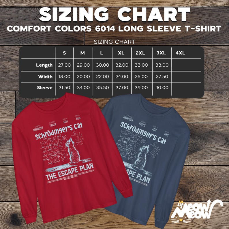 May include: A sizing chart for long-sleeve t-shirts with the text "Schr&ouml;dinger's Cat" and "The Escape Plan" on a red shirt and a blue shirt. The chart shows measurements in inches for sizes S through 4XL.