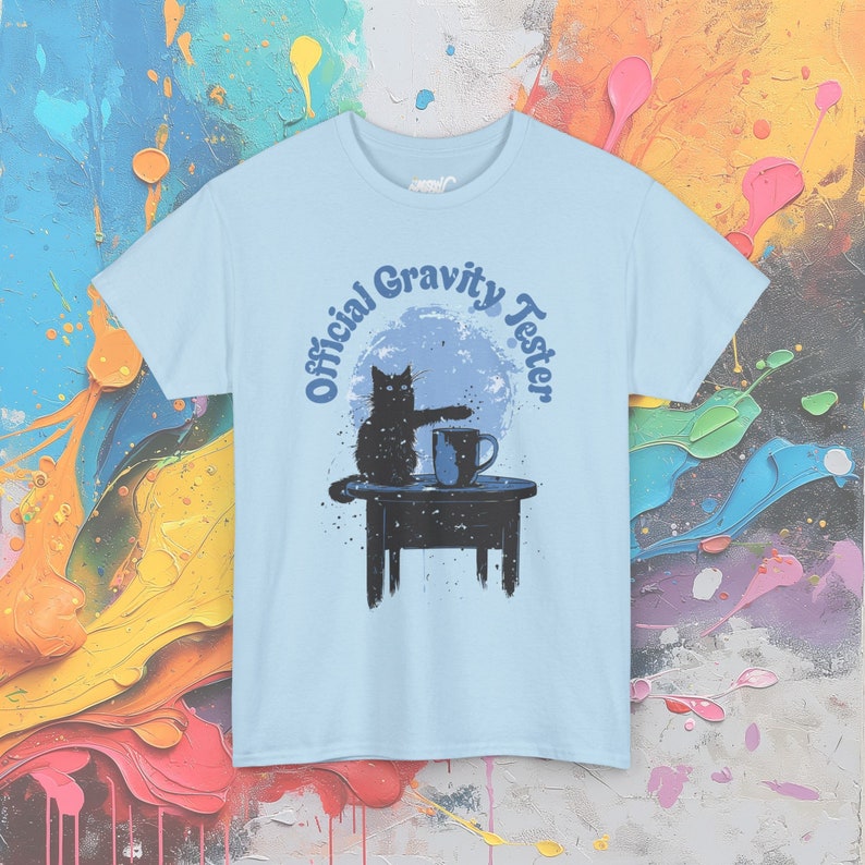 Funny Cat Gravity Tester T-Shirt: Science Humor Gift Light Blue