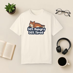 Funny Cat Comfort Colors T-Shirt, Hungry Tired Tabby Tee Ivory