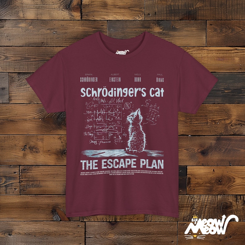 Schrödinger's Cat The Escape Plan T-Shirt: Funny Physics Science Tee Maroon