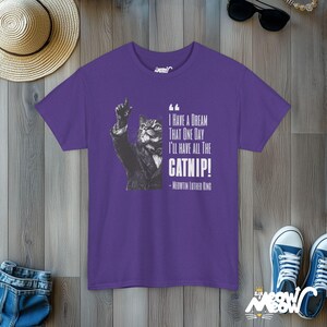Funny Catnip Dream Tee, Meowtin Luther King Cat Shirt, Ideal Cat Lover Gift Lilac