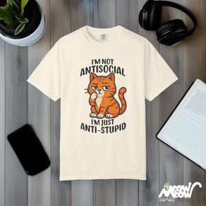 Comfort Colors Anti-Stupid Cat Shirt: Sarcastic Humor Tee Ivory