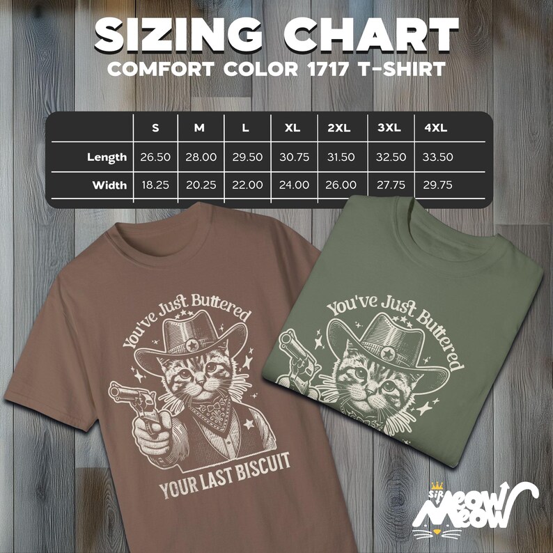 Sizing chart for the "You've Just Buttered Your Last Biscuit" tee. This shirt uses the Comfort Color 1717.