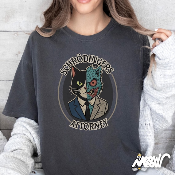 Schrödinger's Cat Attorney T-Shirt: Funny Physics Pun Comfort Colors Tee