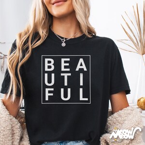 Beautiful T-Shirt, Bold Vertical Typographic Design, Comfort Colors Inspirational Tee