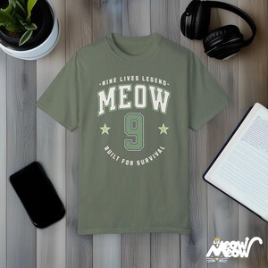 MEOW 9 Cat T-Shirt: Funny Comfort Colors Tee, Cat Lover Gift Moss