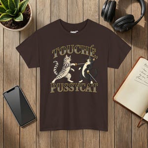 Touché Pussycat Fencing Cat T-Shirt, Funny Fencer Gift, Dueling Cats Graphic Tee, Gildan 5000 Dark Chocolate