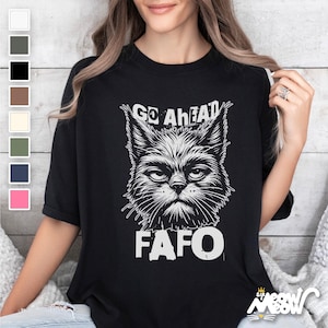 FAFO Cat T-Shirt: Funny Sarcastic Comfort Colors Tee image 1