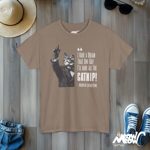 Funny Catnip Dream Tee, Meowtin Luther King Cat Shirt, Ideal Cat Lover Gift Brown Savana