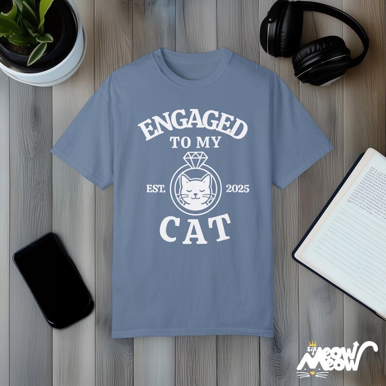 Engaged to My Cat T-Shirt: Funny Comfort Colors Cat Lover Tee Blue Jean