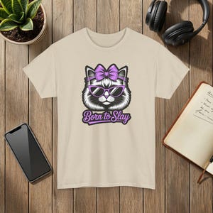 Born to Slay Cute Cat Graphic T-Shirt Soft Cotton Unisex Tee Sand