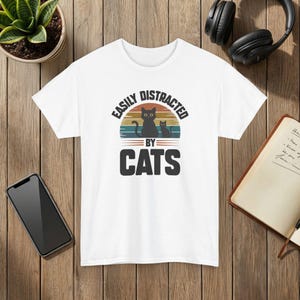 Easily Distracted by Cats Funny Cat Lover T-Shirt Soft Cotton Tee White