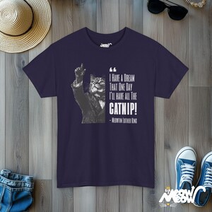 Funny Catnip Dream Tee, Meowtin Luther King Cat Shirt, Ideal Cat Lover Gift Blackberry