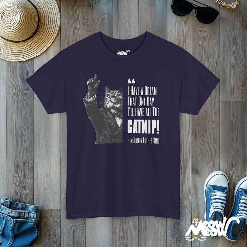 Funny Catnip Dream Tee, Meowtin Luther King Cat Shirt, Ideal Cat Lover Gift Blackberry