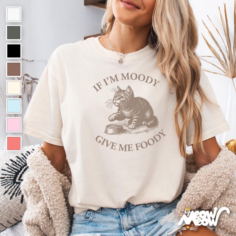 Funny Cat T-Shirt: If I'm Moody Give Me Foody, Vintage Style image 1