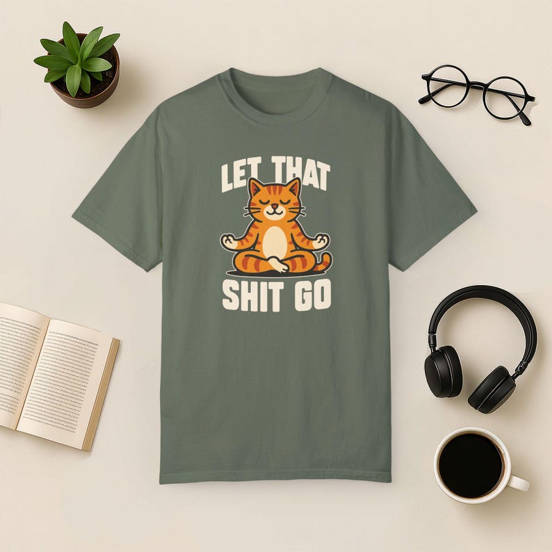 Funny Yoga Cat T-Shirt: Sarcastic Mindfulness Comfort Colors Tee Moss