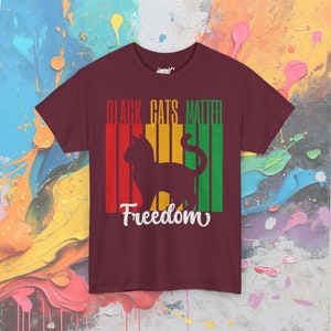 Maglietta Juneteenth Black Cats Matter, maglietta BLM Freedom, maglietta grafica Equality & Heritage, regalo premuroso Maroon