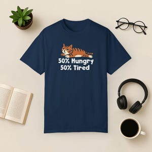 Funny Cat Comfort Colors T-Shirt, Hungry Tired Tabby Tee True Navy