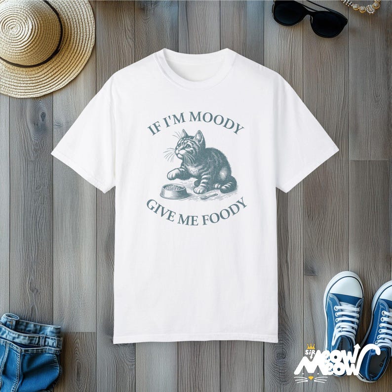 Funny Cat T-Shirt: If I'm Moody Give Me Foody, Vintage Style White
