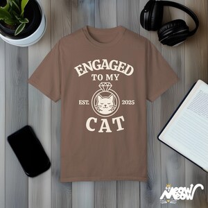 Engaged to My Cat T-Shirt: Funny Comfort Colors Cat Lover Tee Espresso