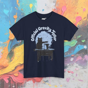 Funny Cat Gravity Tester T-Shirt: Science Humor Gift Navy