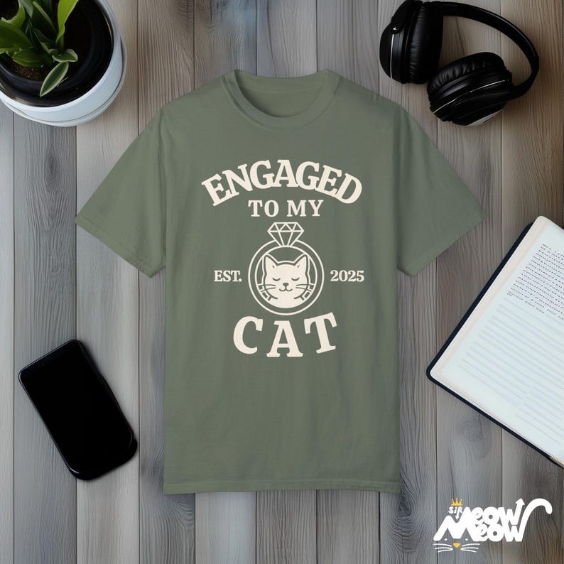 Engaged to My Cat T-Shirt: Funny Comfort Colors Cat Lover Tee Moss