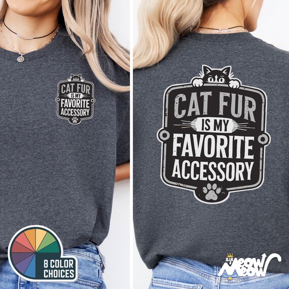 Funny Cat Lover T-Shirt: Cat Fur Accessory, Unisex Cotton Tee