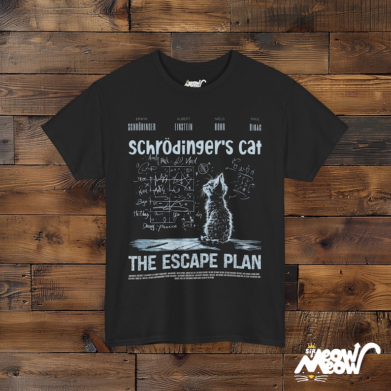 Schrödinger's Cat The Escape Plan T-Shirt: Funny Physics Science Tee Black