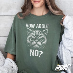 Funny Cat T-Shirt: Sarcastic Grumpy Kitty - Comfort Colors Tee image 1