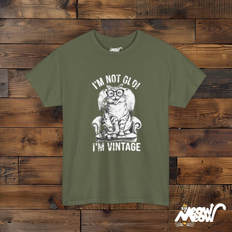 Retro Cat Lovers Tee: I'm Not Old, I'm Vintage Unisex T-Shirt Military Green