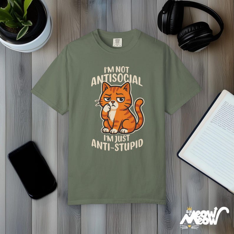 Comfort Colors Anti-Stupid Cat Shirt: Sarcastic Humor Tee Moss