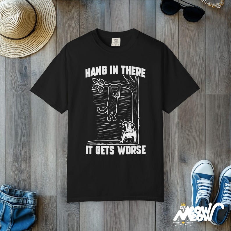 Hang In There Cat T-Shirt: Dark Humor Comfort Colors Tee Black