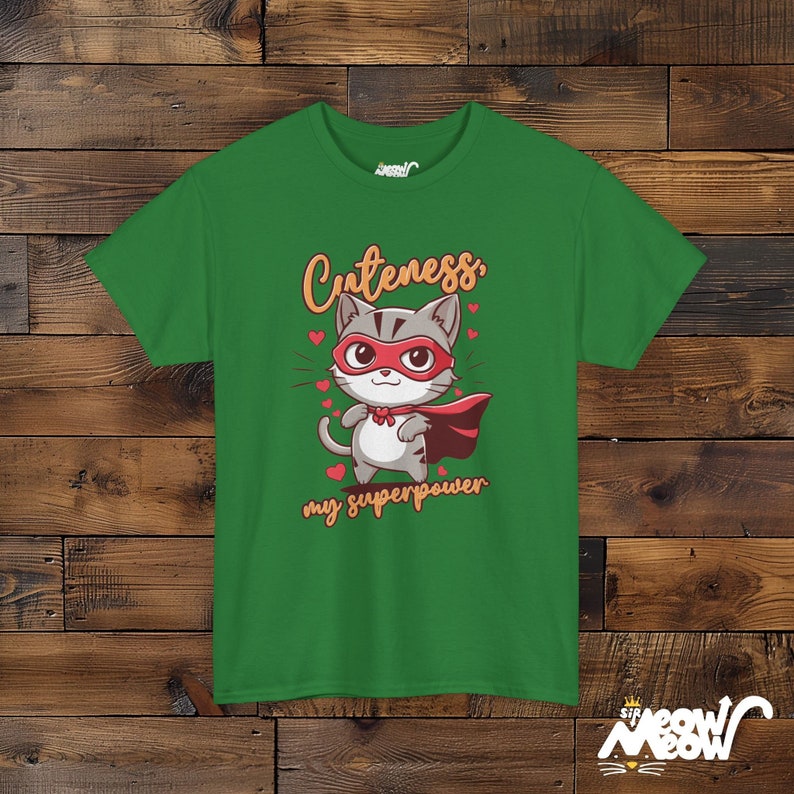 Superhero Cat T-Shirt: Cuteness My Superpower, Cat Lover Gift Turf Green