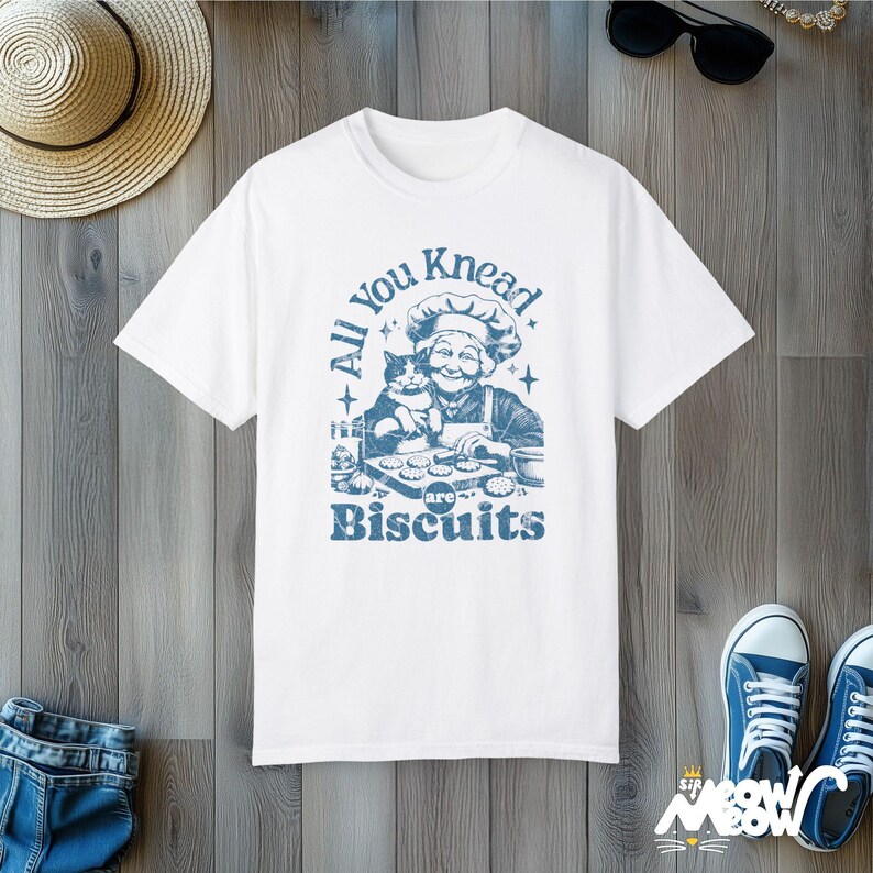 Funny Baking Cat T-Shirt: All You Knead Are Biscuits - Comfort Colors 1717 White