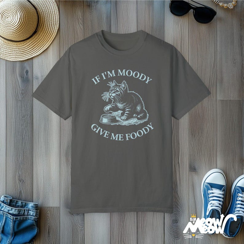 Funny Cat T-Shirt: If I'm Moody Give Me Foody, Vintage Style Pepper